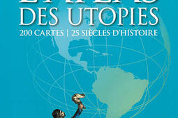 Latlas des utopies  200 cartes 25 siecles dhi_Rue des ecoles_9782820803429.jpg