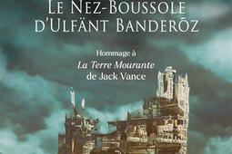 Le Nez-Boussole d'Ulfänt Banderoz.jpg