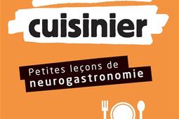 Le cerveau cuisinier : petites leçons de neurogastronomie.jpg