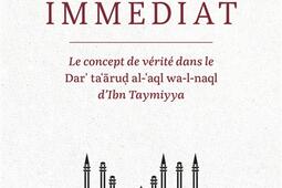 Le dieu immédiat : le concept de vérité dans le Dar'ta'arud al-'aql wa-l-naql d'Ibn Taymiyya.jpg