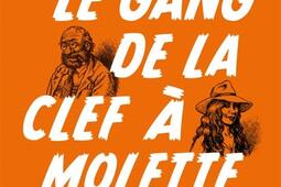 Le gang de la clef à molette.jpg