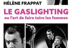 Le gaslighting ou Lart de faire taire les femmes_Editions de lObservatoire_9791032927427.jpg