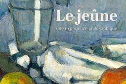 Le jeûne : une expérience philosophique.jpg