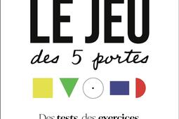 Le jeu des 5 portes  des tests des exercices de_Flammarion_Versilio_9782080456595.jpg