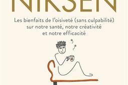 Le livre du niksen : les bienfaits de l'oisiveté (sans culpabilité) sur notre santé, notre créativité et notre efficacité.jpg