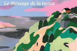 Le message de la tortue_Rageot_9782700284935.jpg