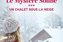 Le mystère Soline. Vol. 3. Un chalet sous la neige.jpg