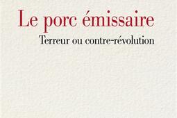Le porc émissaire : terreur ou contre-révolution.jpg