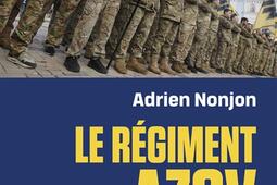 Le regiment Azov  un nationalisme ukrainien en g_Cerf_9782204155540.jpg