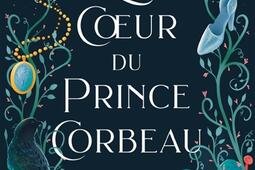 Le royaume des faés. Vol. 1. Le coeur du prince corbeau.jpg