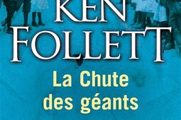 Le siecle Vol 1 La chute des geants_Le Livre de poche_9782253125952.jpg