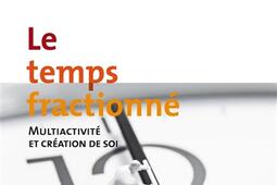 Le temps fractionne  multiactivite et creation_Armand Colin_9782200278748.jpg