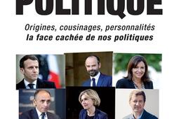 Le tout politique 2022 : origines, cousinages, personnalités : la face cachée de nos politiques.jpg