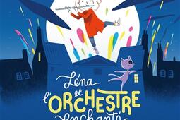 Lena et lorchestre enchante_GallimardJeunesse Musique_RadioFrance_9782075184854.jpg