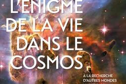 Lenigme de la vie dans le cosmos  a la recherc_Eyrolles_9782416019043.jpg