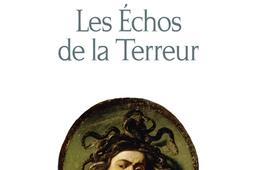 Les échos de la Terreur : vérités d'un mensonge d'Etat, 1794-2001.jpg