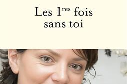 Les 1res fois sans toi  recit_Fayard_9782213734781.jpg