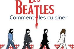 Les Beatles : comment les cuisiner.jpg