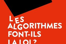 Les algorithmes font-ils la loi ?.jpg