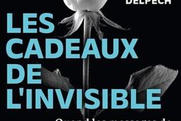 Les cadeaux de linvisible  quand les messages de_First Editions_9782412068311.jpg