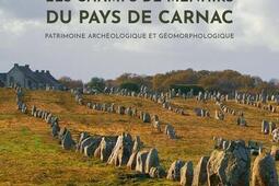 Les champs de menhirs du pays de Carnac : patrimoine archéologique et géomorphologique.jpg