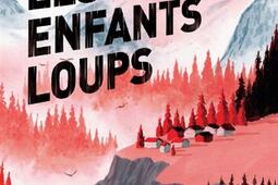 Les enfants loups_Gallmeister_9782351783313.jpg