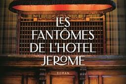 Les fantomes de lhotel Jerome_Seuil_9782021528626.jpg