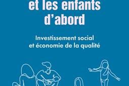 Les femmes, les jeunes et les enfants d'abord : investissement social et économie de la qualité.jpg