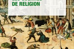 Les guerres de Religion_PUF_9782130813569.jpg