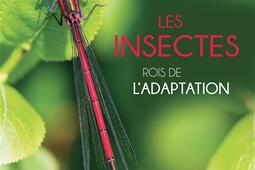 Les insectes : rois de l'adaptation.jpg