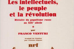 Les intellectuels le peuple et la revolution  histoire du populisme russe au XIXe siecle Vol 1_Gallimard.jpg