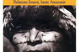 Les lances du crépuscule : relations jivaros, Haute-Amazonie.jpg