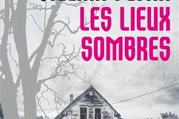 Les lieux sombres_Le Livre de poche_9782253157137.jpg