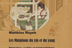 Les mutations du yin et du yang : divination, société et représentations au Japon, du VIe au XIXe siècle.jpg