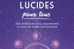 Les reves lucides pour tous  des exercices pour _Ed Medicis_9782853278393.jpg