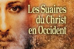 Les suaires du Christ en Occident  du Moyen Age _Cerf_9782204156516.jpg