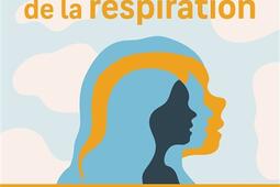 Les superpouvoirs de la respiration_Albin Michel_9782226494290.jpg