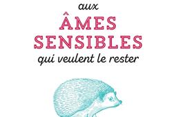 Lettre ouverte aux âmes sensibles qui veulent le rester : l'hypersensibilité est l'avenir du monde !.jpg