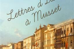 Lettres dItalie a Musset_Mille et une nuits_9782755509236.jpg
