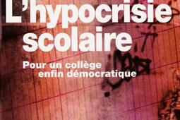 Lhypocrisie scolaire  pour un college enfin de_Seuil_.jpg