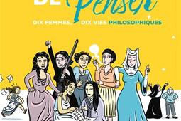 Libres de penser : dix femmes, dix vies philosophiques.jpg