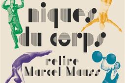 Lire Les techniques du corps  relire Marcel Mauss_Editions de la Sorbonne.jpg