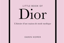 Little book of Dior  lhistoire dune maison de m_Place des Victoires_9782809919882.jpg