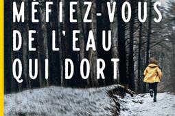 Méfiez-vous de l'eau qui dort.jpg