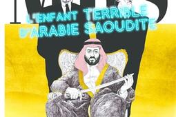 MBS  lenfant terrible dArabie Saoudite_Editions les Escales_9782365696883.jpg