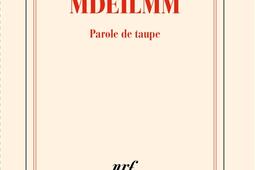 Mdeilmm : parole de taupe.jpg