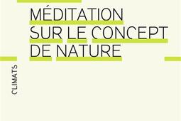 Meditation sur le concept de nature_Flammarion_9782080509734.jpg