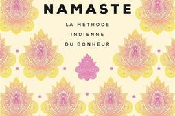 Namaste  la methode indienne du bonheur_Solar_9782263186523.jpg