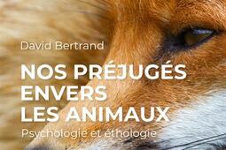 Nos prejuges envers les animaux  psychologie et_Humensciences_9791040300250.jpg