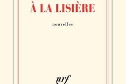 Nous sommes a la lisiere_Gallimard_9782072819292.jpg